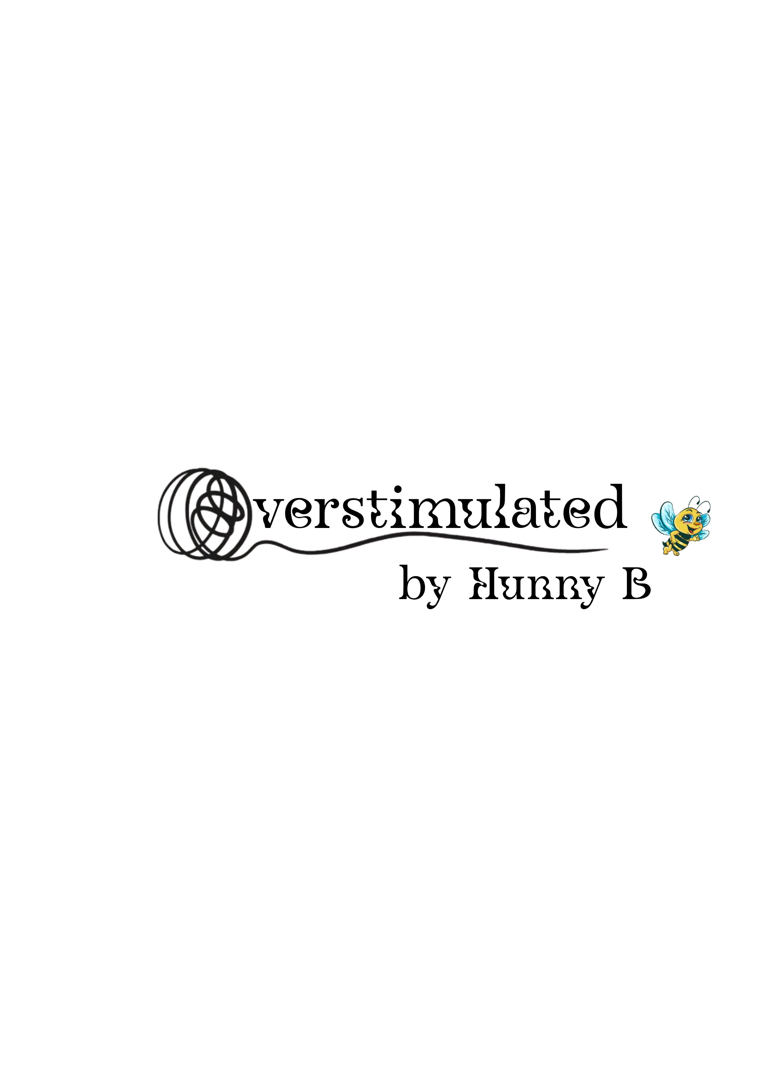 Overstimulated by Hunny B